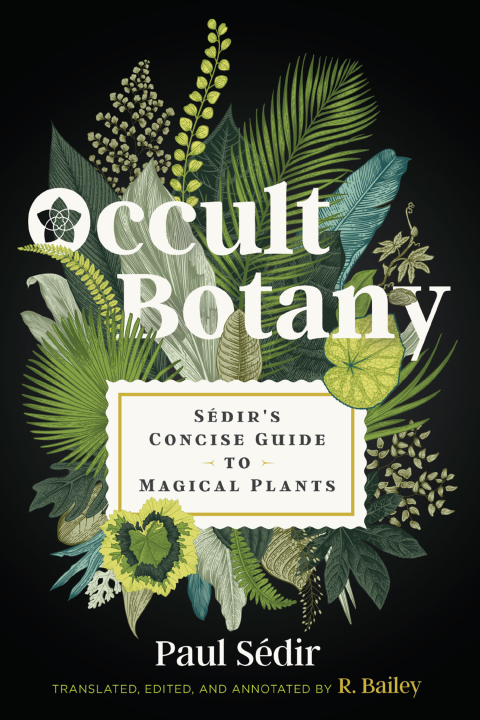 Occult Botany: Sédir's Concise Guide to Magical Plants - FULL INSTANT DOWNLOAD | PDF DOCX EPUB