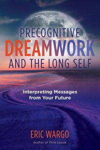 Cover image: Precognitive Dreamwork and the Long Self 9781644112694