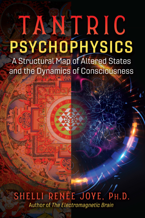 Tantric Psychophysics: A Structural Map of Altered States and the Dynamics of Consciousness, 2nd Edition - FULL INSTANT DOWNLOAD | PDF DOCX EPUB