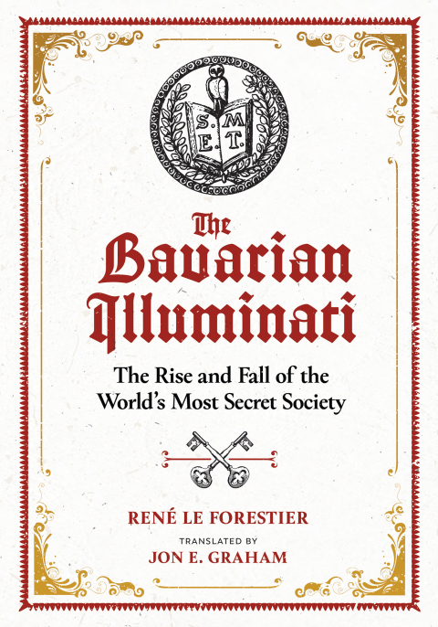 The Bavarian Illuminati: The Rise and Fall of the World's Most Secret Society - FULL INSTANT DOWNLOAD | PDF DOCX EPUB