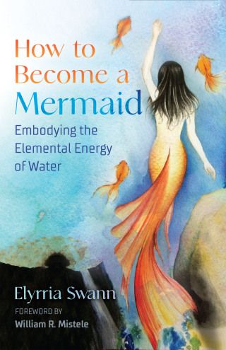 Cover image: How to Become a Mermaid 9781644114506