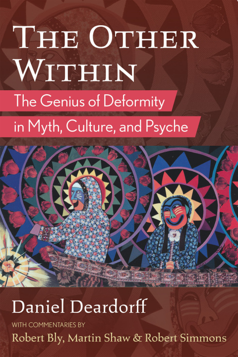 The Other Within : The Genius of Deformity in Myth, Culture, and Psyche, 3rd Edition - FULL INSTANT DOWNLOAD | PDF DOCX EPUB