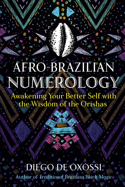 Afro-Brazilian Numerology: Awakening Your Better Self with the Wisdom of the Orishas - FULL INSTANT DOWNLOAD | PDF DOCX EPUB
