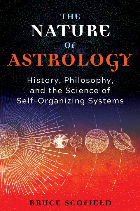 The Nature of Astrology: History, Philosophy, and the Science of Self-Organizing Systems - FULL INSTANT DOWNLOAD | PDF DOCX EPUB
