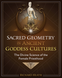 Cover image: Sacred Geometry in Ancient Goddess Cultures 9781644116555