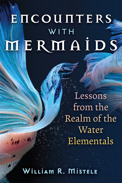 Encounters with Mermaids: Lessons from the Realm of the Water Elementals, 2nd Edition - FULL INSTANT DOWNLOAD | PDF DOCX EPUB