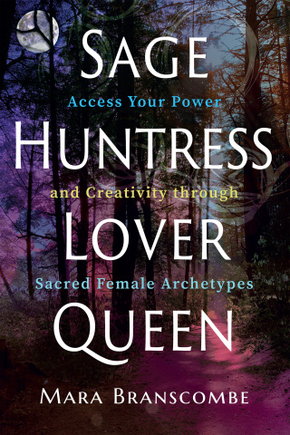 Cover image: Sage, Huntress, Lover, Queen 9781644117934