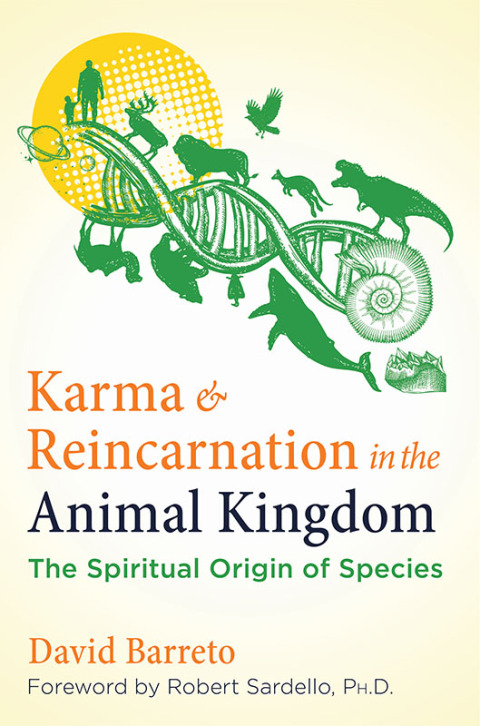 Karma and Reincarnation in the Animal Kingdom: The Spiritual Origin of Species, 2nd Edition - FULL INSTANT DOWNLOAD | PDF DOCX EPUB