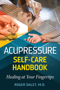 Cover image: Acupressure Self-Care Handbook 2nd edition 9781644119037