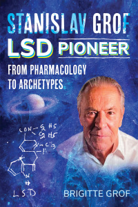 Cover image: Stanislav Grof, LSD Pioneer 9781644119464