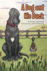 表紙画像: A Dog and His Duck 9781644928554
