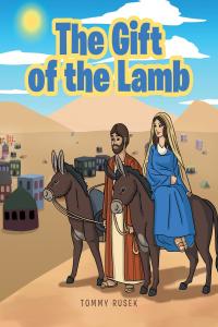 Omslagafbeelding: The Gift of the Lamb 9781644164891