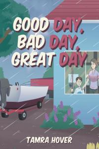 Imagen de portada: Good Day, Bad Day, Great Day 9781644168745