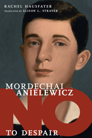 Cover image: Mordechai Anielewicz 9781644211328