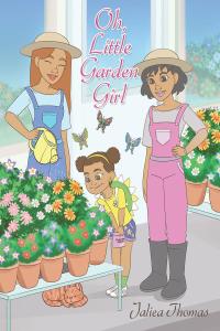 Cover image: Oh Little Garden Girl 9781644241011