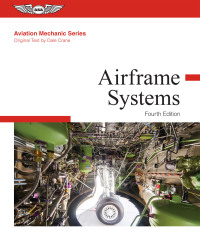 表紙画像: Aviation Mechanic Series: Airframe Systems 4th edition 9781644251744