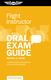 Cover image: Flight Instructor Oral Exam Guide 8th edition 9781644252994