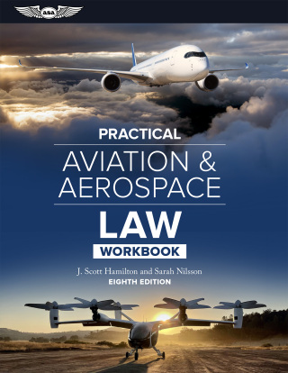 Cover image: Practical Aviation & Aerospace Law Workbook 8th edition 9781644253861