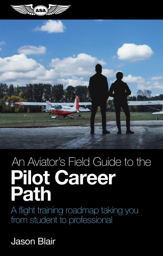 表紙画像: An Aviator's Field Guide to the Pilot Career Path 9781644254448