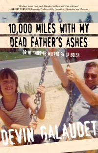 Cover image: 10,000 Miles with My Dead Father's Ashes 9781947856165