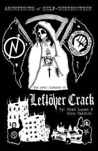 Cover image: Architects of Self-Destruction: The Oral History of Left&ouml;ver Crack 9781644281109