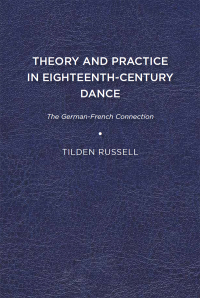 Cover image: Theory and Practice in Eighteenth-Century Dance 9781644530221