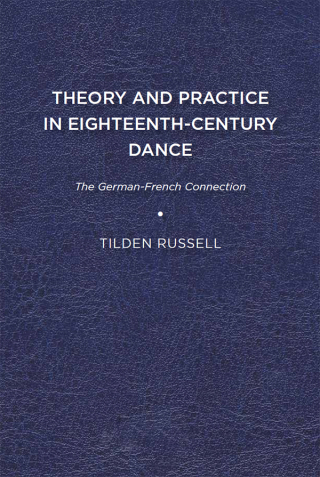 Cover image: Theory and Practice in Eighteenth-Century Dance 9781644530221
