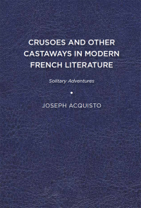 Cover image: Crusoes and Other Castaways in Modern French Literature 9781644530948