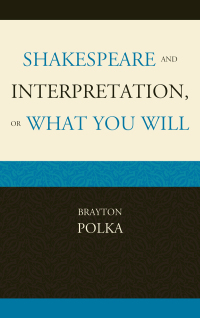 Cover image: Shakespeare and Interpretation, or What You Will 9781644531181