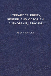 Imagen de portada: Literary Celebrity, Gender, and Victorian Authorship, 1850-1914 9781644531273