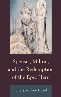 Omslagafbeelding: Spenser, Milton, and the Redemption of the Epic Hero 9781644531297