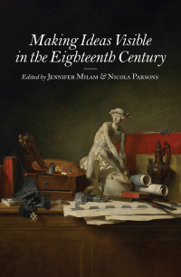 Cover image: Making Ideas Visible in the Eighteenth Century 9781644532331