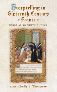 صورة الغلاف: Storytelling in Sixteenth-Century France 9781644532362