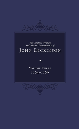 Cover image: Complete Writings and Selected Correspondence of John Dickinson 9781644532720