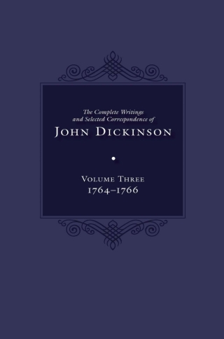 Cover image: Complete Writings and Selected Correspondence of John Dickinson 9781644532720