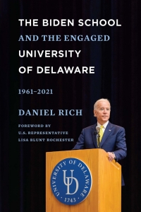 Omslagafbeelding: The Biden School and the Engaged University of Delaware, 1961-2021 9781644532959