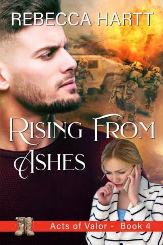 Cover image: Rising From Ashes (Acts of Valor, Book 4) 9781644572948