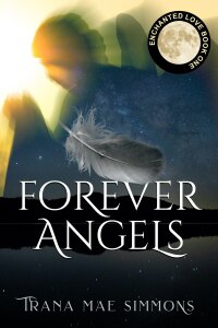 表紙画像: Forever Angels (Enchanted Love, Book 1) 9781644573259