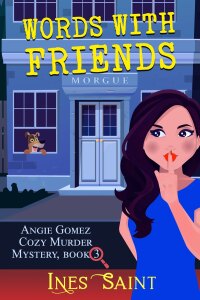 Cover image: Words With Friends (Angie Gomez Cozy Murder Mystery, Book 3) 9781644573273