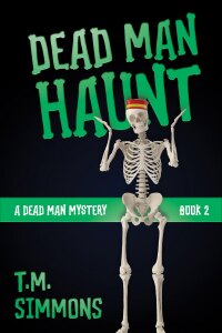 صورة الغلاف: Dead Man Haunt (A Dead Man Mystery, Book 2) 9781644573426