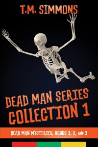 صورة الغلاف: Dead Man Series Collection 1: Dead Man Mysteries Books 1, 2 and 3 9781644573471