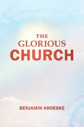 Imagen de portada: The Glorious Church 9781644577141