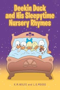 Cover image: Deekin Duck and His Sleepytime Nursery Rhymes 9781644584392