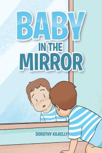Imagen de portada: Baby in the Mirror 9781644624692