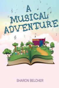 Cover image: A Musical Adventure 9781644626887