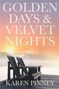 Cover image: Golden Days & Velvet Nights 9781644628690