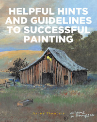 Imagen de portada: Helpful Hints and Guidelines to Successful Painting 9781644680087