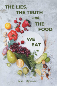 Imagen de portada: The Lies, The Truth and The Food We Eat 9781644680544