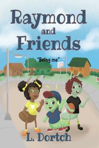 Cover image: Raymond and Friends 9781644680568