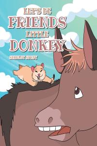 Cover image: Let's Be Friends Little Donkey 9781644683118